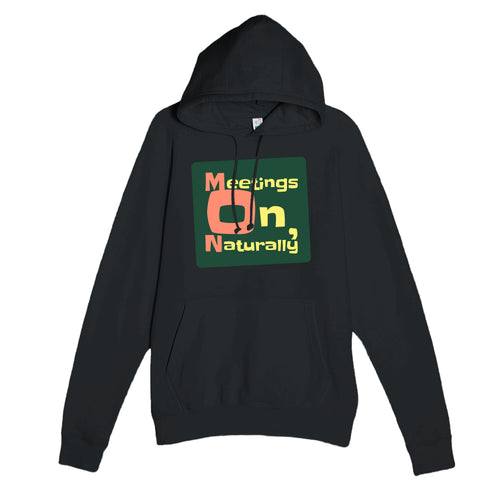 Meetings On, Naturally — funny black unisex hoodie