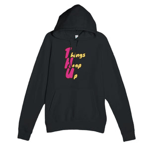 Things Heap Up — funny black unisex hoodie
