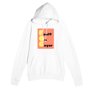 Fault On Buyer — funny white unisex hoodie
