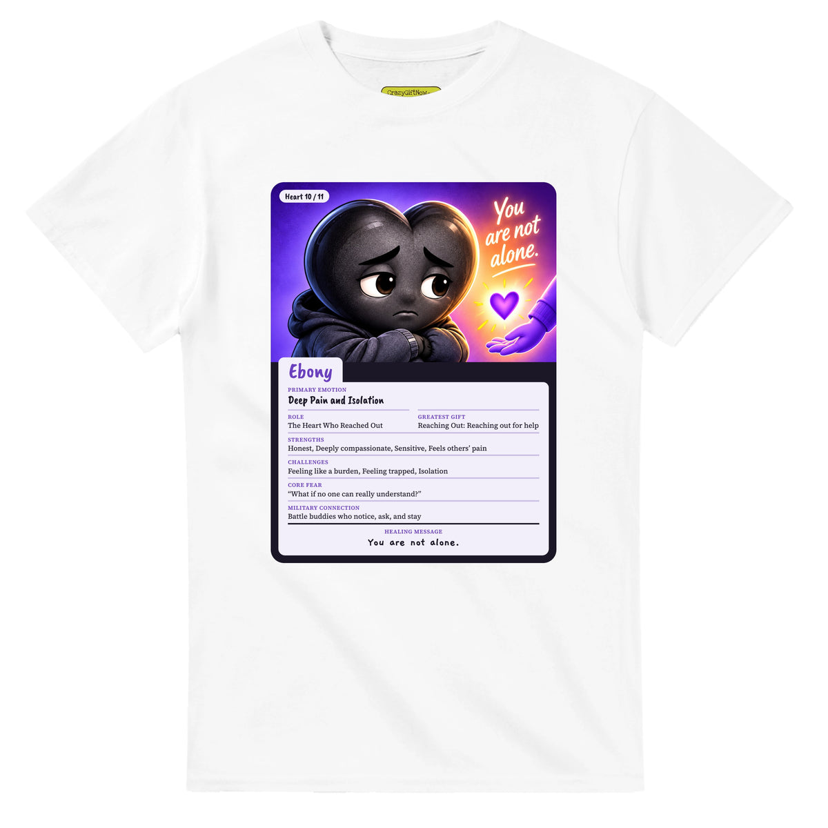 Ebony: The Heart Who Reached Out heart card for veteran deep pain and isolation awareness — white unisex t-shirt