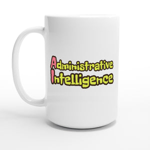 Administrative Intelligence — 15oz coffee mug, other side