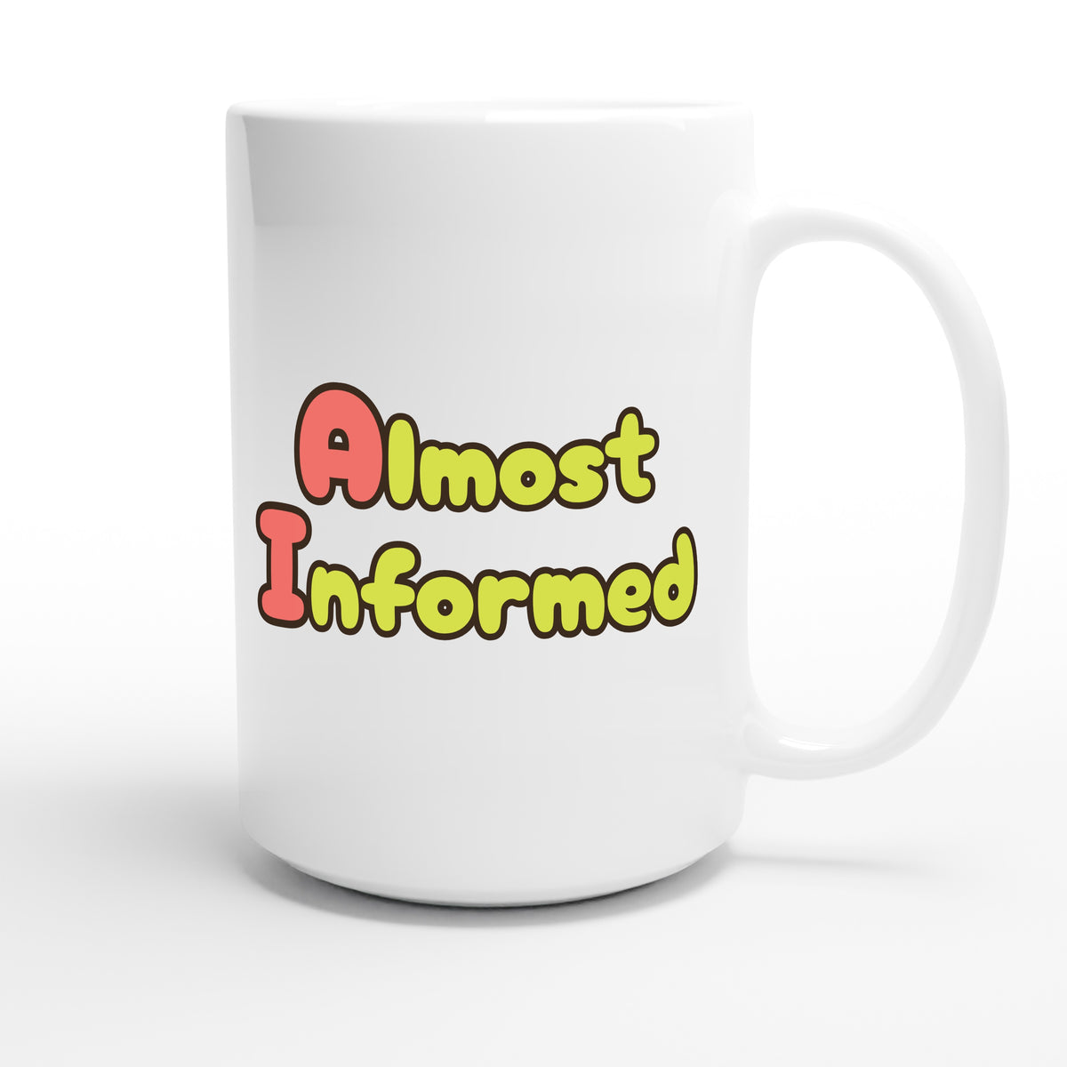 Almost Informed — funny 15oz white coffee mug