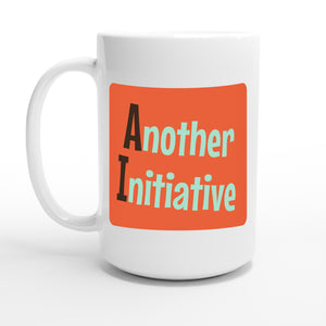 Another Initiative — 15oz coffee mug, other side