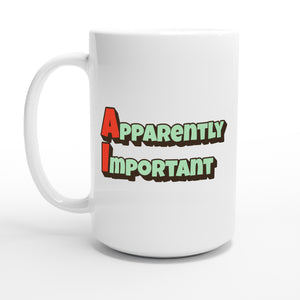 Apparently Important — 15oz coffee mug, other side