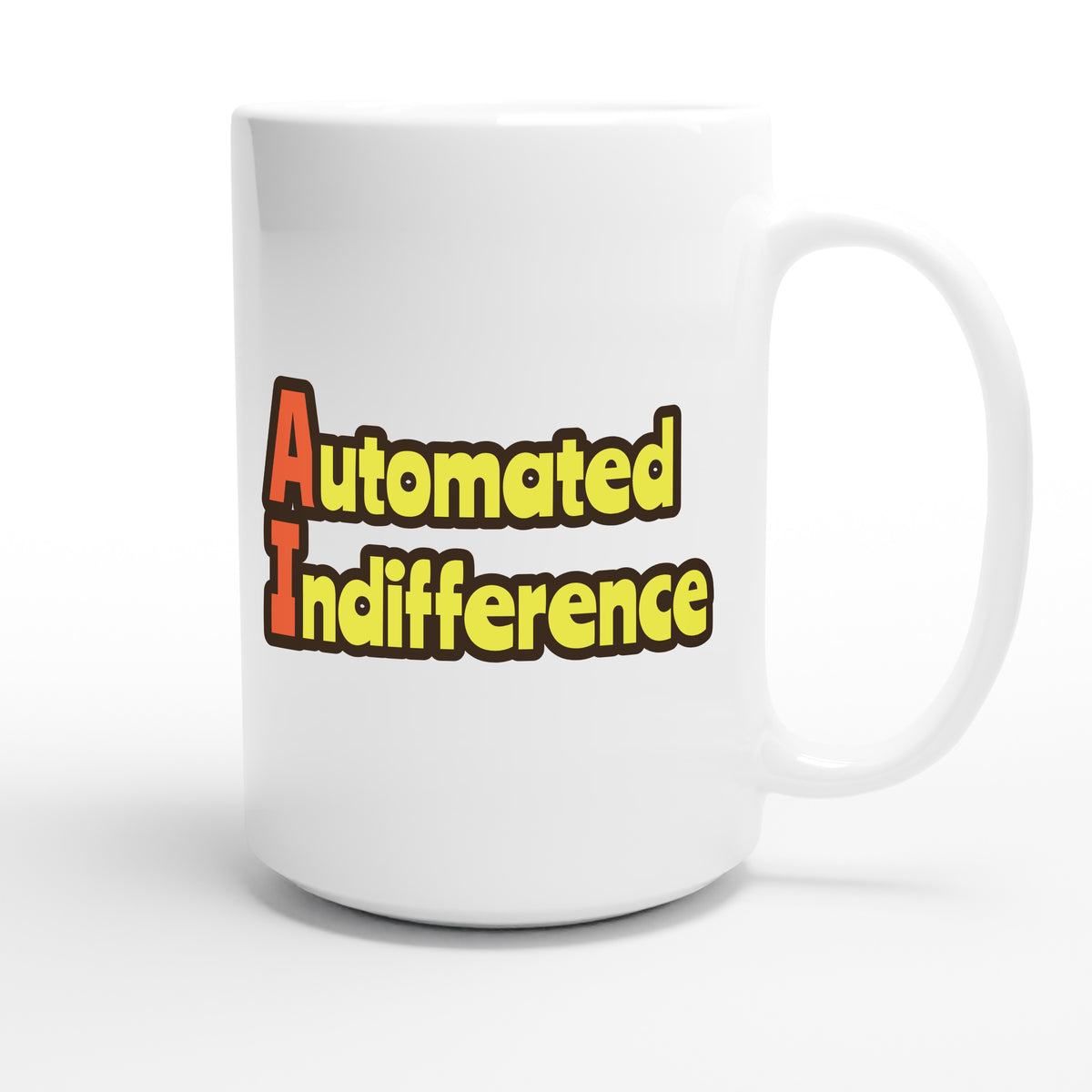 Automated Indifference — funny 15oz white coffee mug