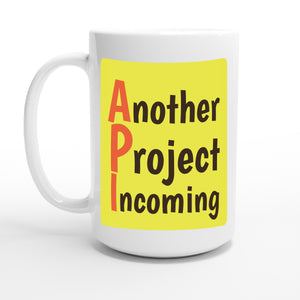 Another Project Incoming — 15oz coffee mug, other side