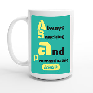 Always Snacking and Procrastinating — 15oz coffee mug, other side