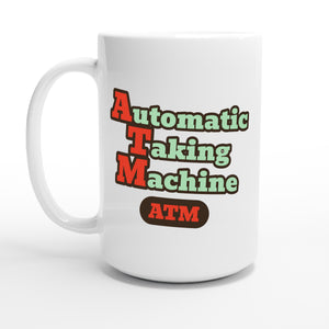 Automatic Taking Machine — 15oz coffee mug, other side