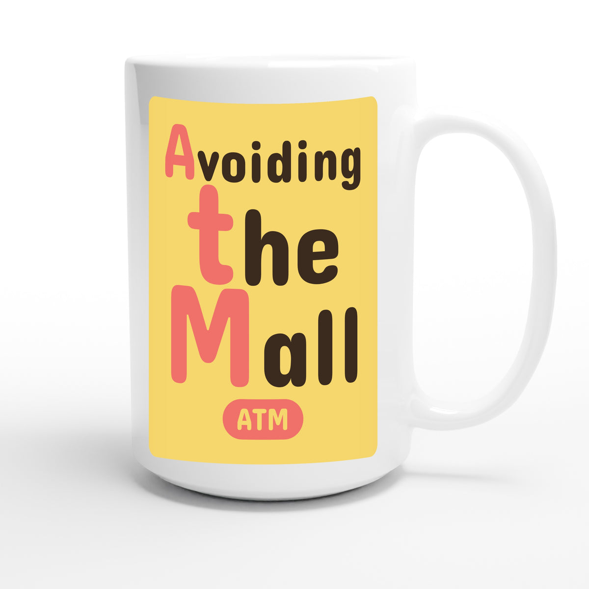 Avoiding the Mall — funny 15oz white coffee mug
