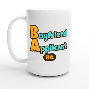Boyfriend Applicant — 15oz coffee mug, other side