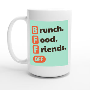 Brunch. Food. Friends. — 15oz coffee mug, other side