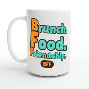 Brunch. Food. Friendship. — 15oz coffee mug, other side