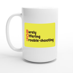 Barely Offering Trouble-shooting — 15oz coffee mug, other side