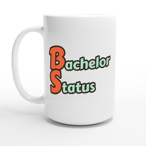 Bachelor Status — 15oz coffee mug, other side