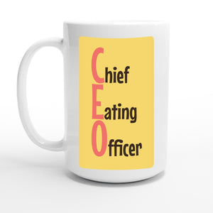 Chief Eating Officer — 15oz coffee mug, other side