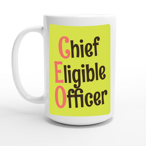 Chief Eligible Officer — 15oz coffee mug, other side