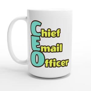 Chief Email Officer — 15oz coffee mug, other side