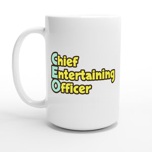 Chief Entertaining Officer — 15oz coffee mug, other side