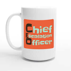Chief Escalation Officer — 15oz coffee mug, other side