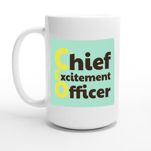 Chief Excitement Officer — 15oz coffee mug, other side