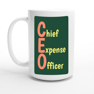 Chief Expense Officer — 15oz coffee mug, other side