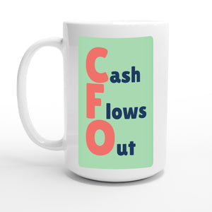 Cash Flows Out — 15oz coffee mug, other side