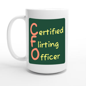 Certified Flirting Officer — 15oz coffee mug, other side