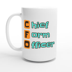 Chief Form Officer — 15oz coffee mug, other side