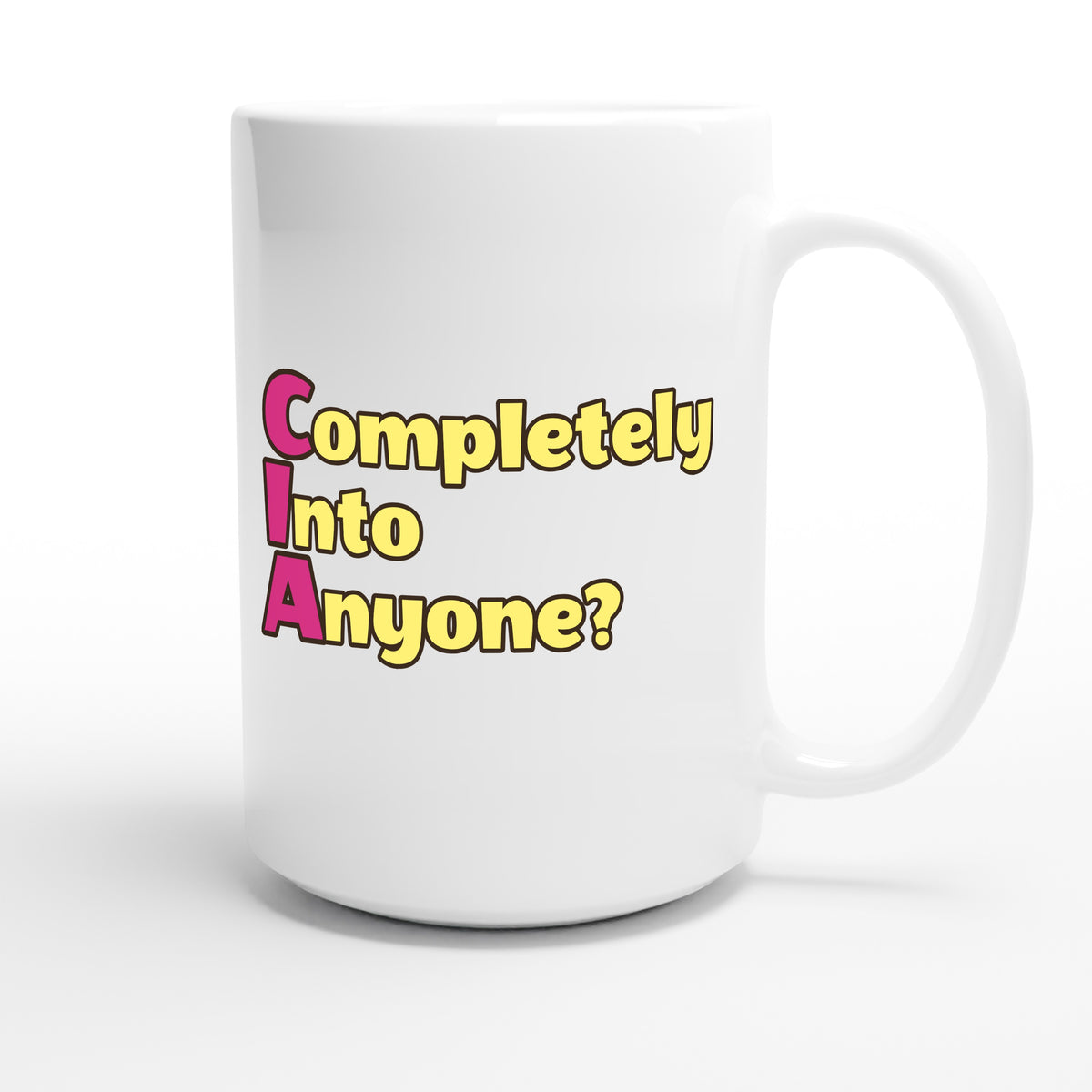 Completely Into Anyone? — funny 15oz white coffee mug