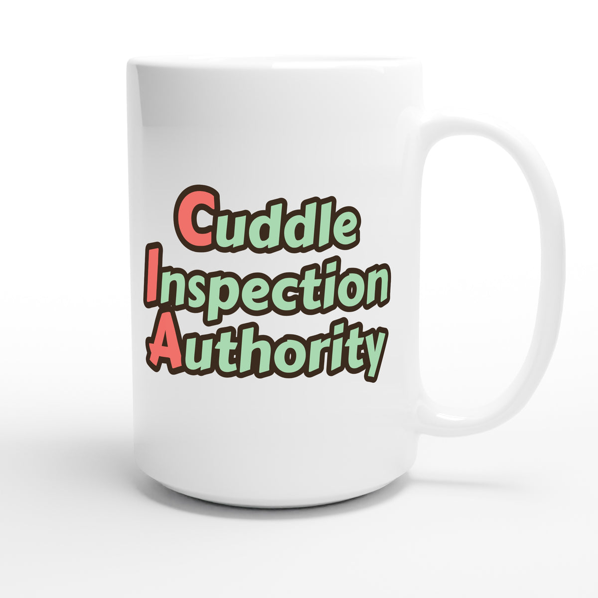 Cuddle Inspection Authority — funny 15oz white coffee mug