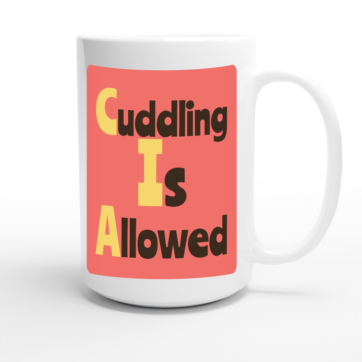 Cuddling Is Allowed — funny 15oz white coffee mug