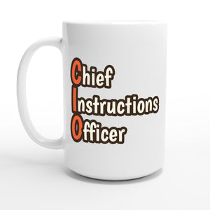 Chief Instructions Officer — 15oz coffee mug, other side
