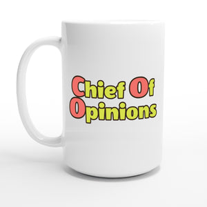 Chief Of Opinions — 15oz coffee mug, other side