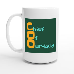 Chief Of Our-bed — 15oz coffee mug, other side