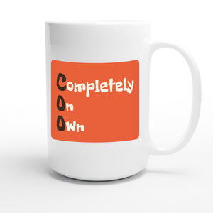Completely On Own — funny 15oz white coffee mug