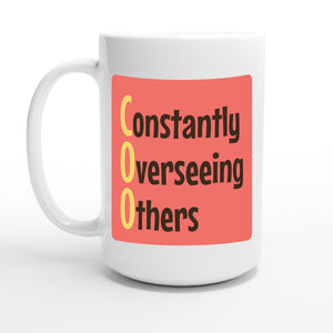 Constantly Overseeing Others — 15oz coffee mug, other side