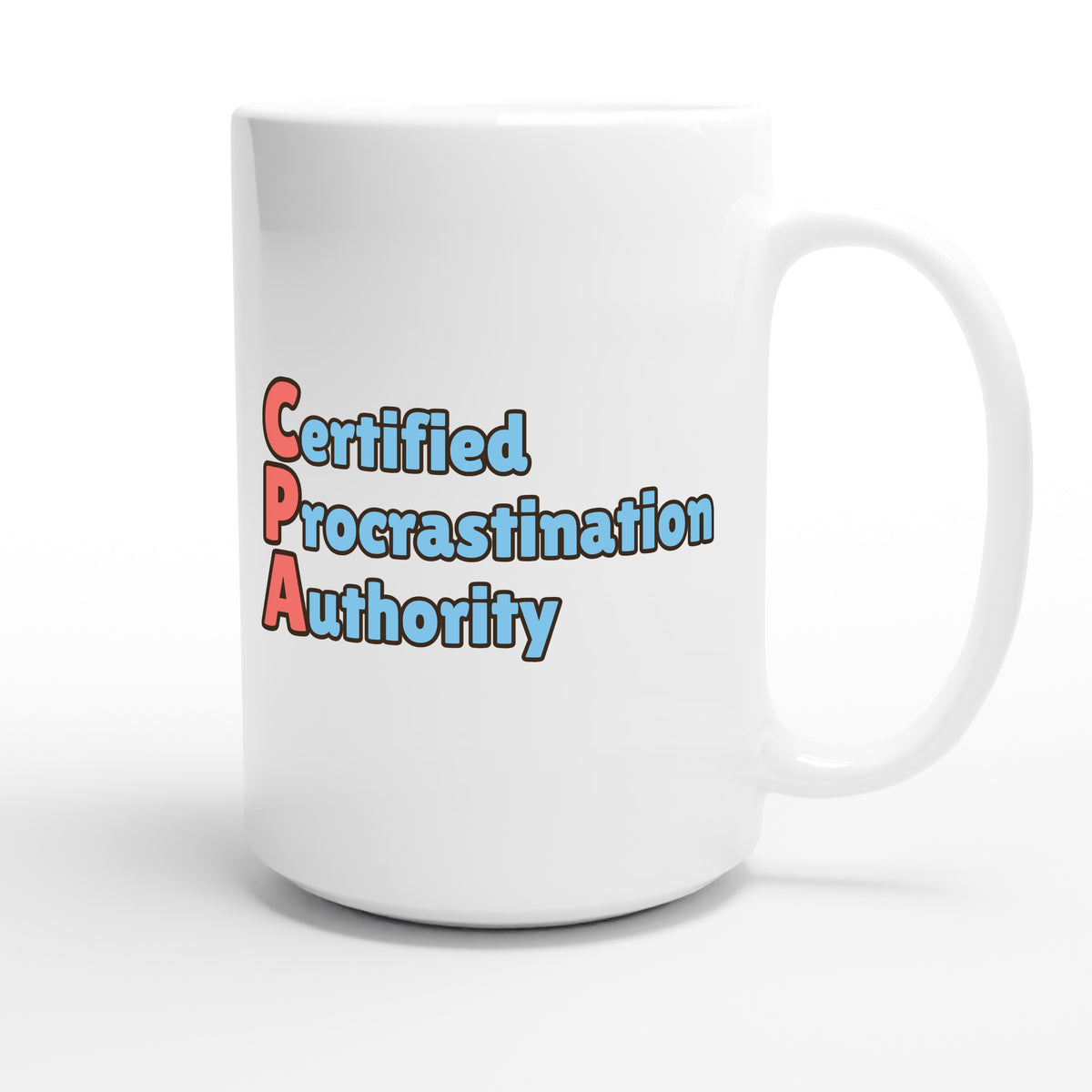 Certified Procrastination Authority — funny 15oz white coffee mug