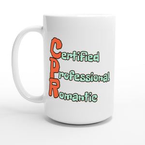 Certified Professional Romantic — 15oz coffee mug, other side
