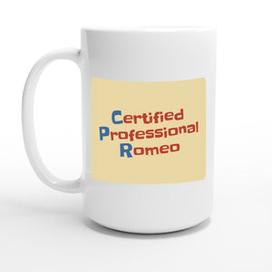 Certified Professional Romeo — 15oz coffee mug, other side