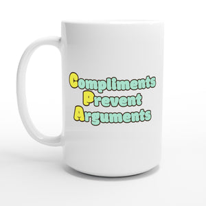 Compliments Prevent Arguments — 15oz coffee mug, other side