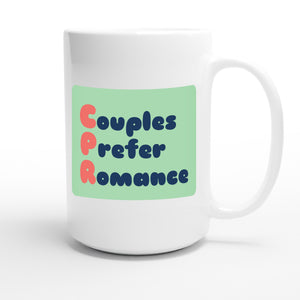 Couples Prefer Romance — funny 15oz white coffee mug