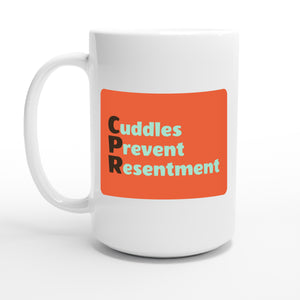 Cuddles Prevent Resentment — 15oz coffee mug, other side