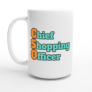 Chief Shopping Officer — 15oz coffee mug, other side