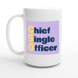 Chief Single Officer — 15oz coffee mug, other side