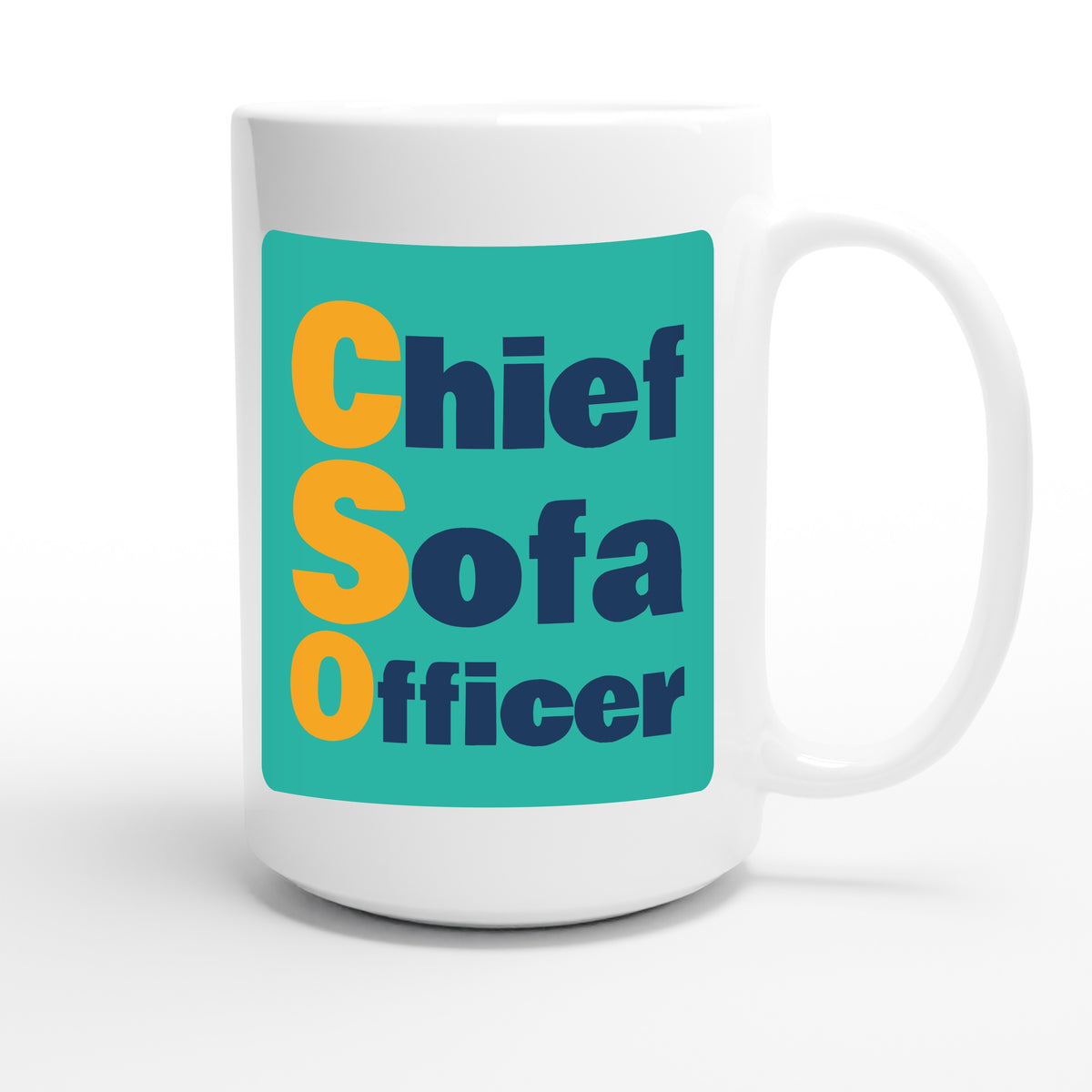 Chief Sofa Officer — funny 15oz white coffee mug