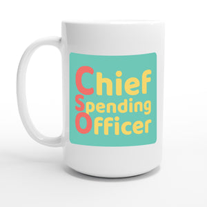 Chief Spending Officer — 15oz coffee mug, other side