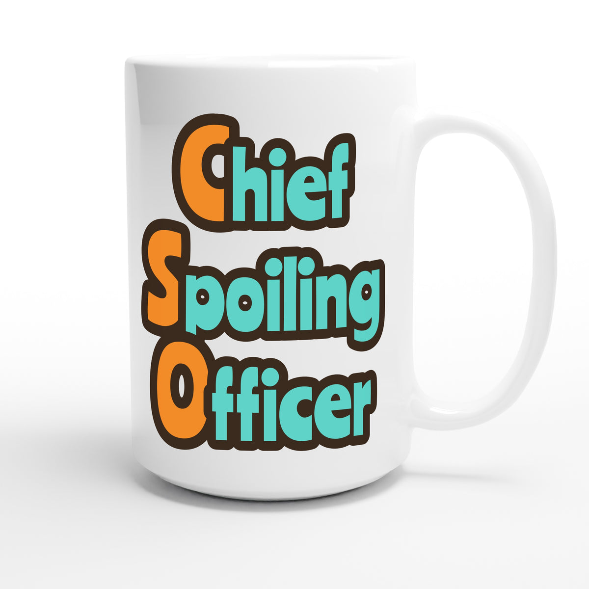 Chief Spoiling Officer — funny 15oz white coffee mug
