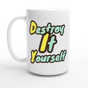 Destroy It Yourself — 15oz coffee mug, other side