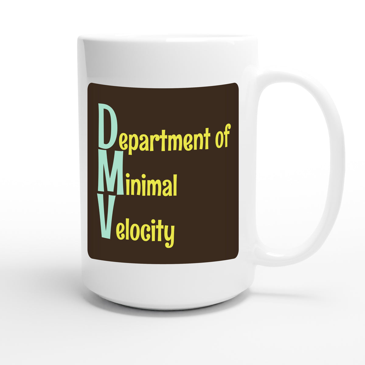 Department of Minimal Velocity — funny 15oz white coffee mug