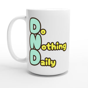 Do Nothing Daily — 15oz coffee mug, other side